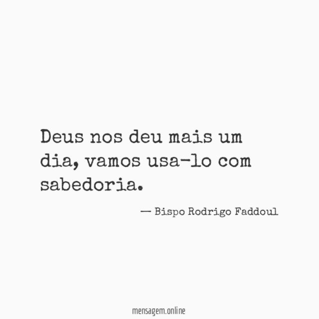 Deus nos deu mais um dia