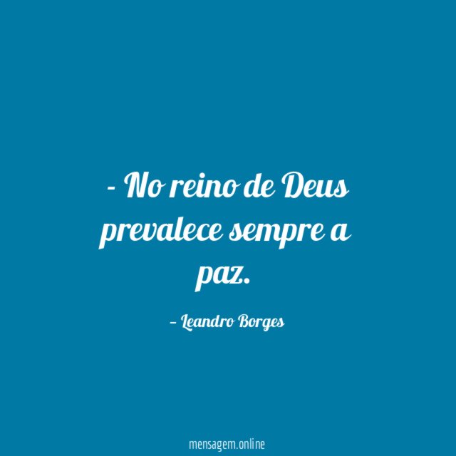 No reino de Deus prevalece sempre a paz