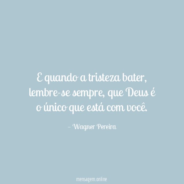E quando a tristeza bater