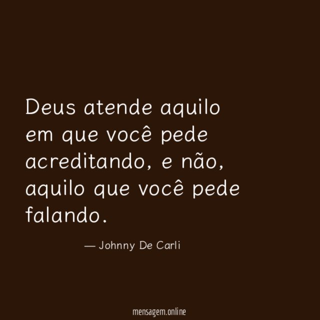 Deus atende aquilo em que você pede acreditando