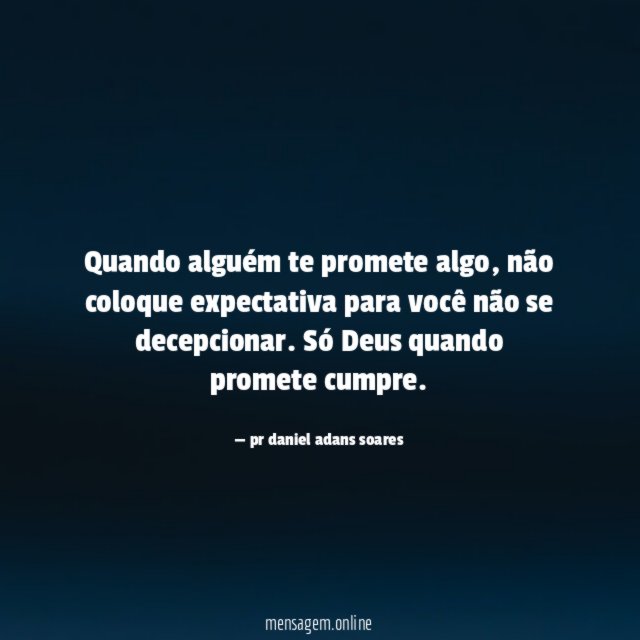 Quando alguém te promete algo