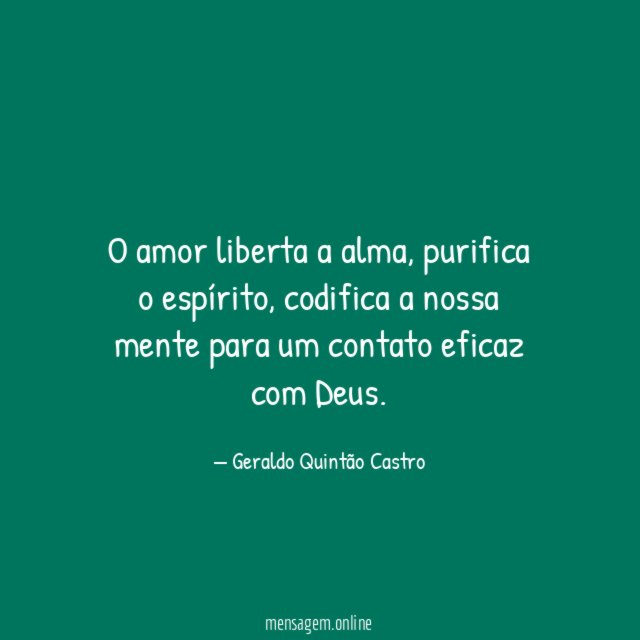 O amor liberta a alma
