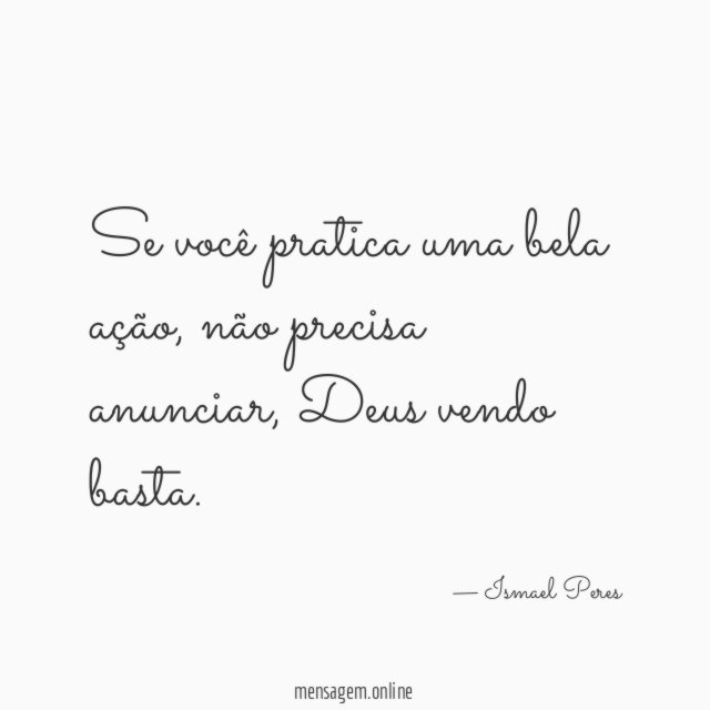 Se você pratica uma bela ação