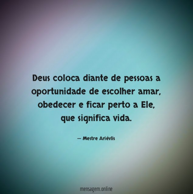 Deus coloca diante de pessoas a oportunidade de escolher amar