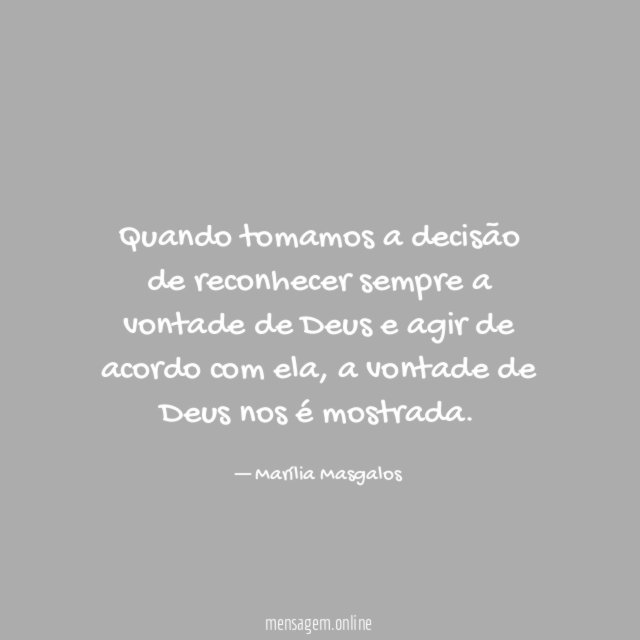 Quando tomamos a decisão de reconhecer sempre a