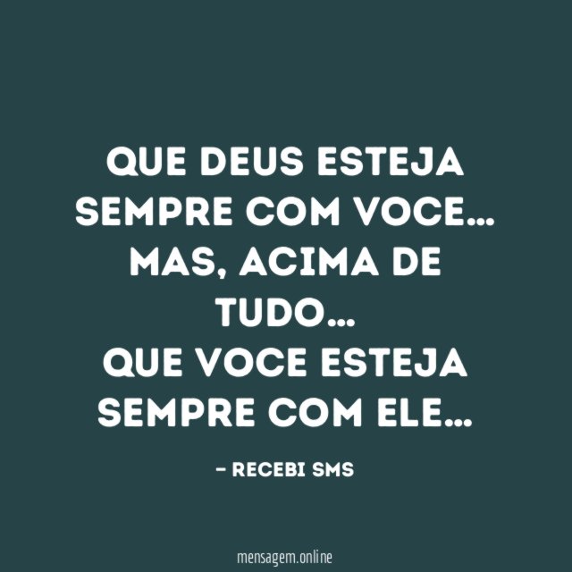 QUE DEUS ESTEJA SEMPRE COM VOCE
