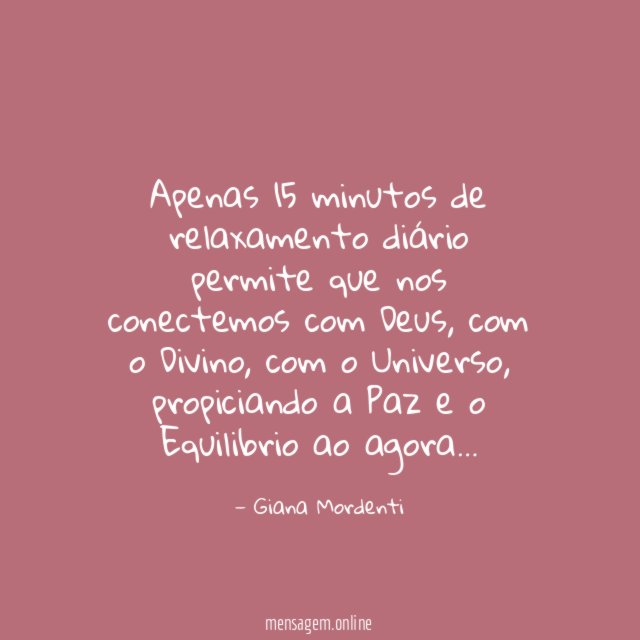Apenas 15 minutos de relaxamento diário permite que nos conectemos com Deus