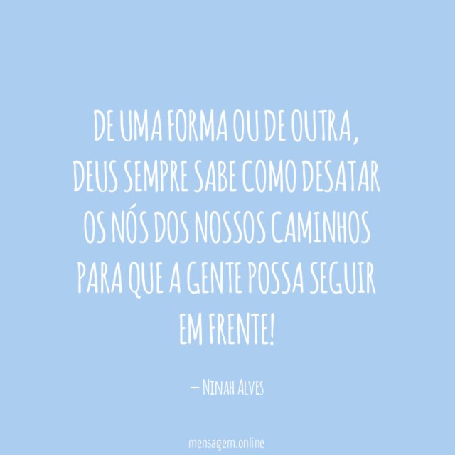 De uma forma ou de outra