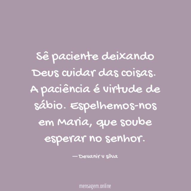 Sê paciente deixando Deus cuidar das coisas