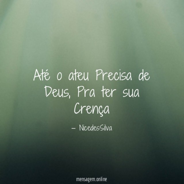Até o ateu Precisa de Deus