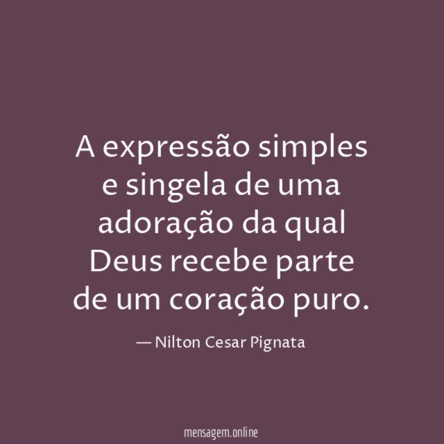 A expressão simples e singela de uma adoração