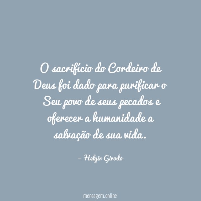O sacrifício do Cordeiro de Deus foi dado