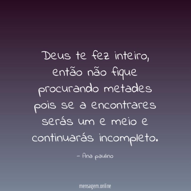 Deus te fez inteiro
