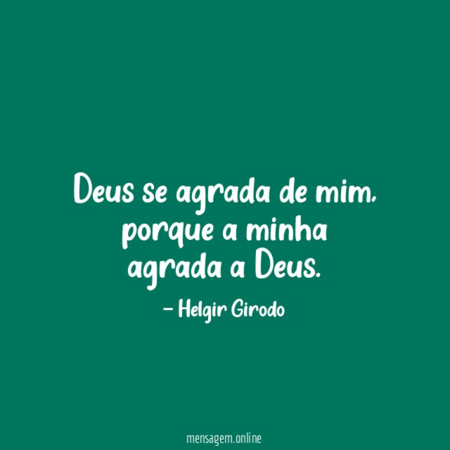 Deus se agrada de mim