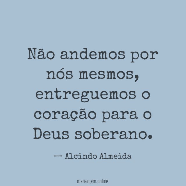 Não andemos por nós mesmos