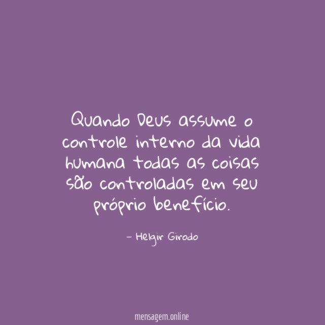 Quando Deus assume o controle interno da vida