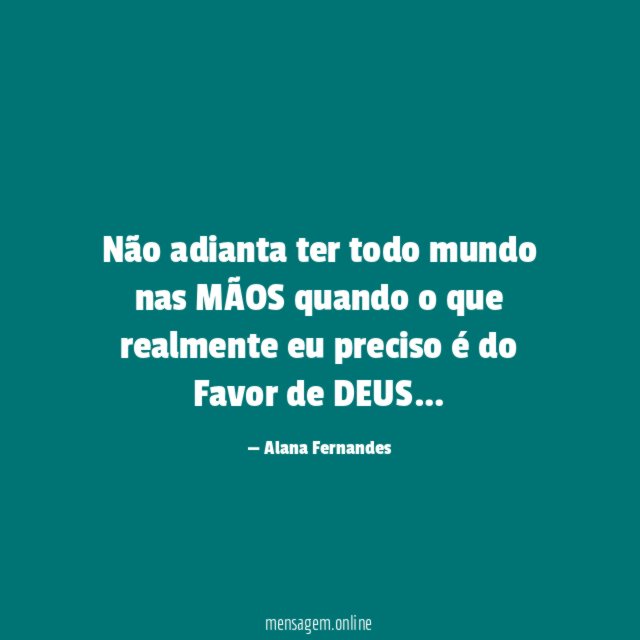 Não adianta ter todo mundo nas MÃOS quando