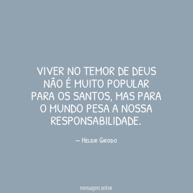 Viver no temor de Deus não é muito popular para os santos