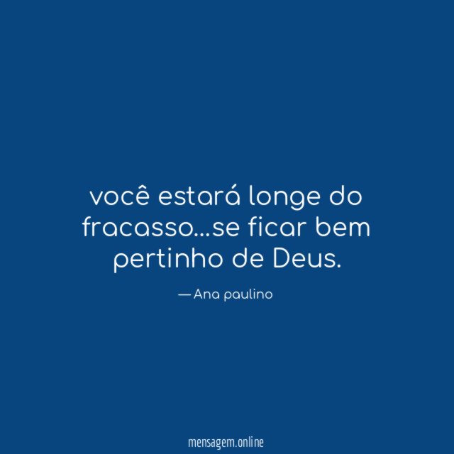 você estará longe do fracasso