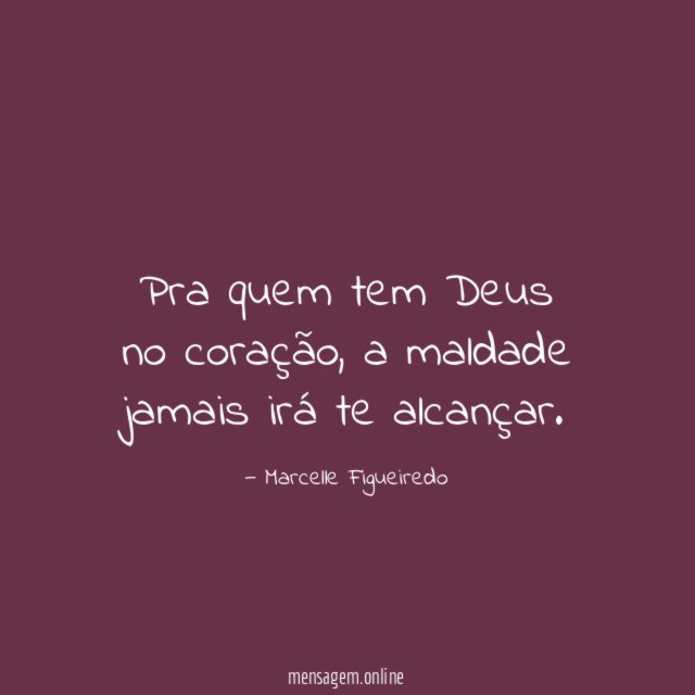 Pra quem tem Deus no coração