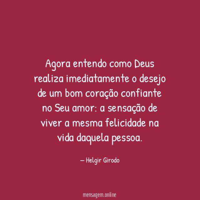 Agora entendo como Deus realiza imediatamente o desejo