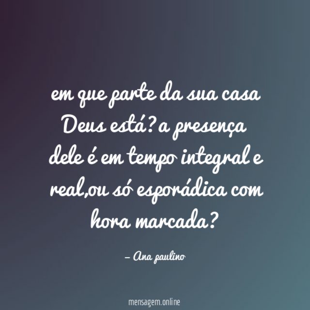 em que parte da sua casa Deus está