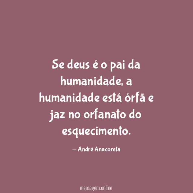 Se deus é o pai da humanidade