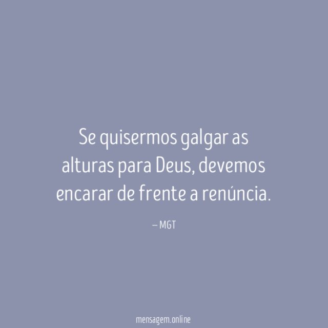 Se quisermos galgar as alturas para Deus