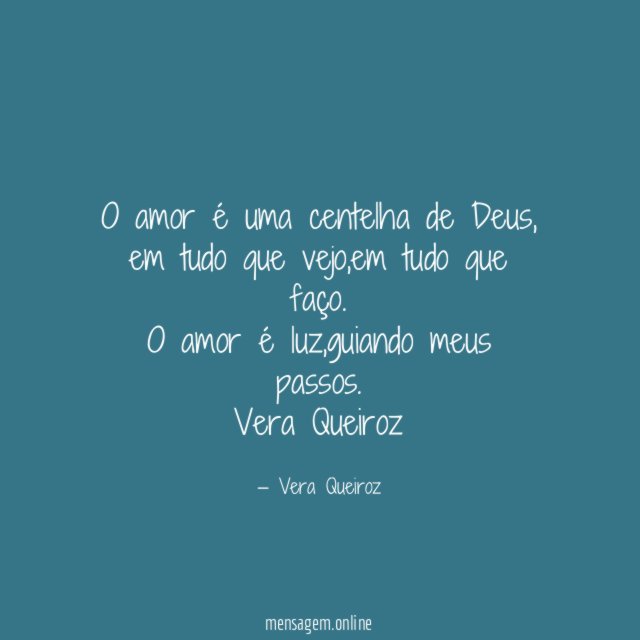 O amor é uma centelha de Deus,
em tudo que vejo,em tudo que faço.
O amor é luz,guiando meus passos.