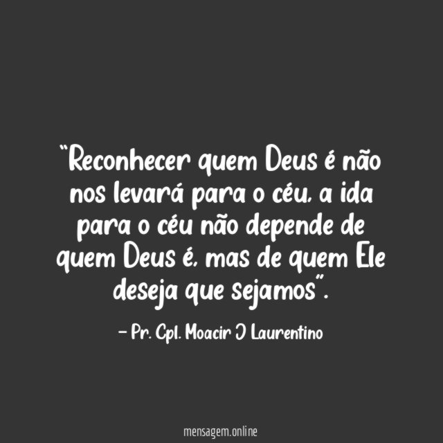 Reconhecer quem Deus é não nos levará para o céu
