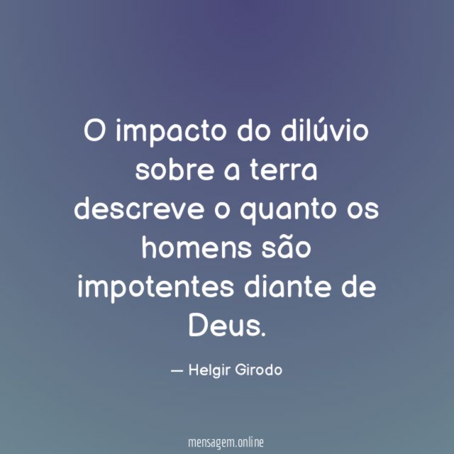O impacto do dilúvio sobre a terra descreve