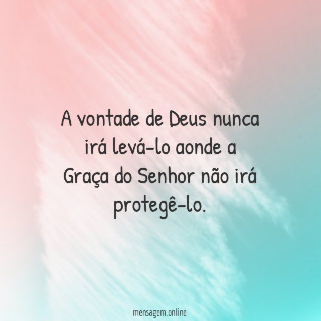 A vontade de Deus nunca irá levá-lo aonde