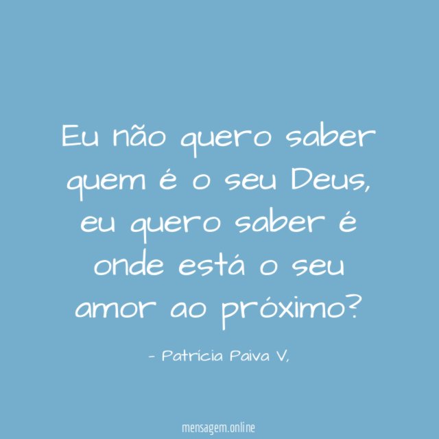Eu não quero saber quem é o seu Deus