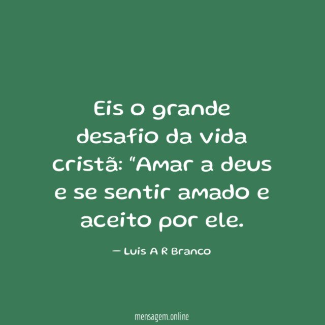 Eis o grande desafio da vida cristã