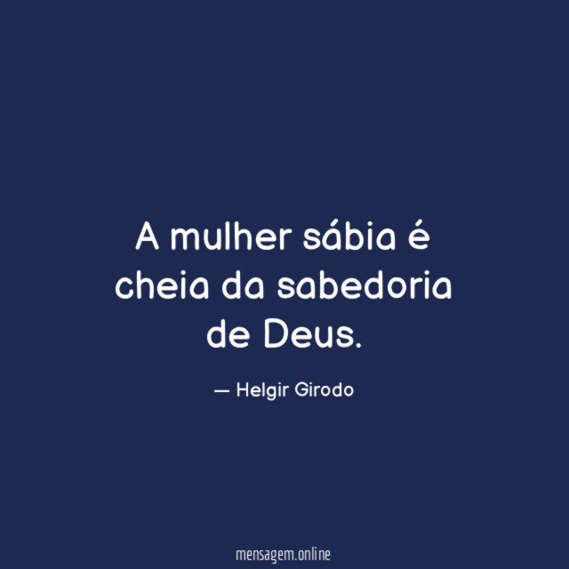A mulher sábia é cheia da sabedoria de Deus