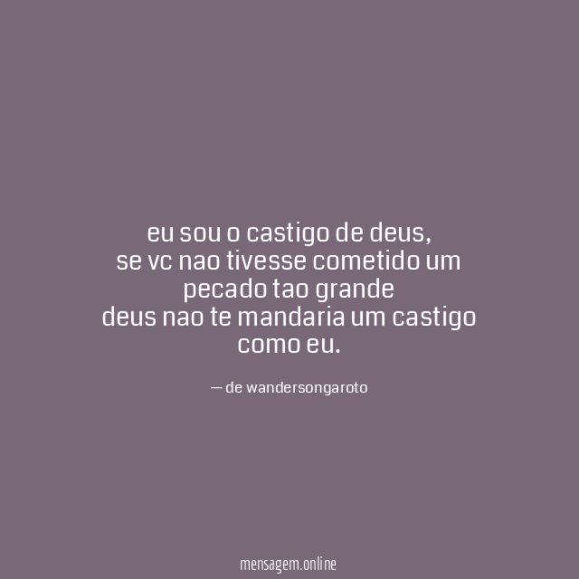eu sou o castigo de deus