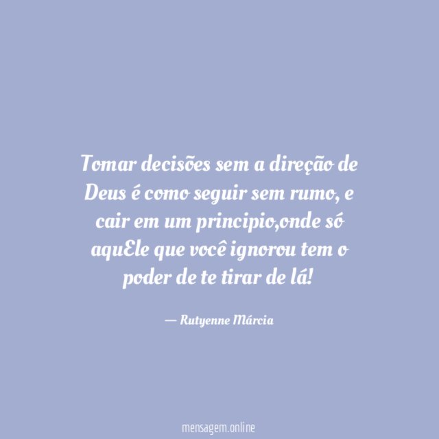 Tomar decisões sem a direção de Deus é