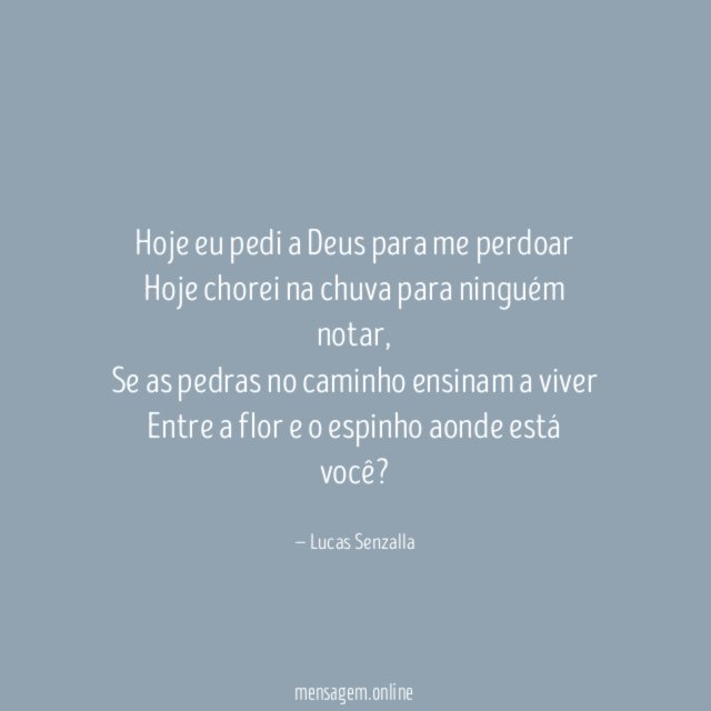 Hoje eu pedi a Deus para me perdoar Hoje