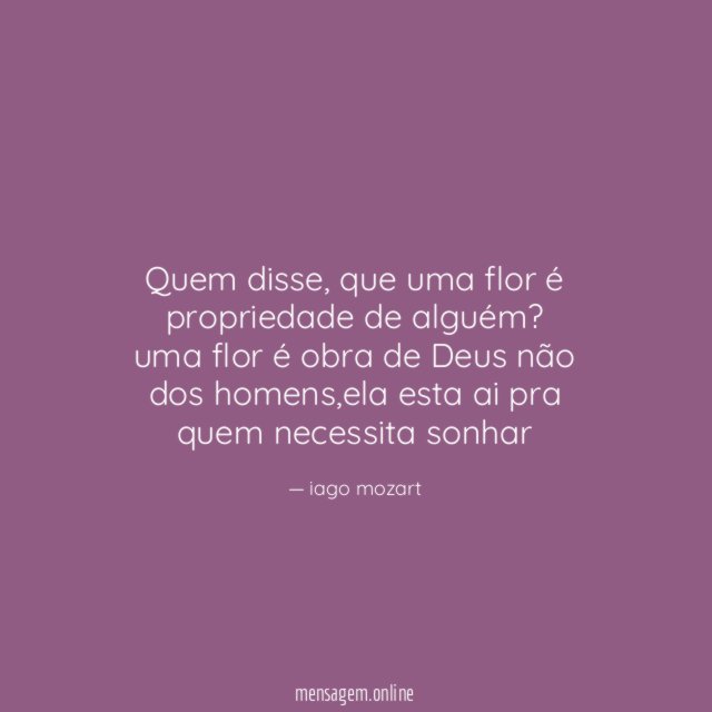 quem disse