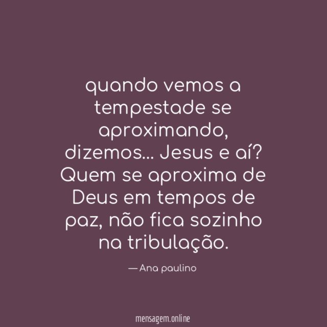 quando vemos a tempestade se aproximando