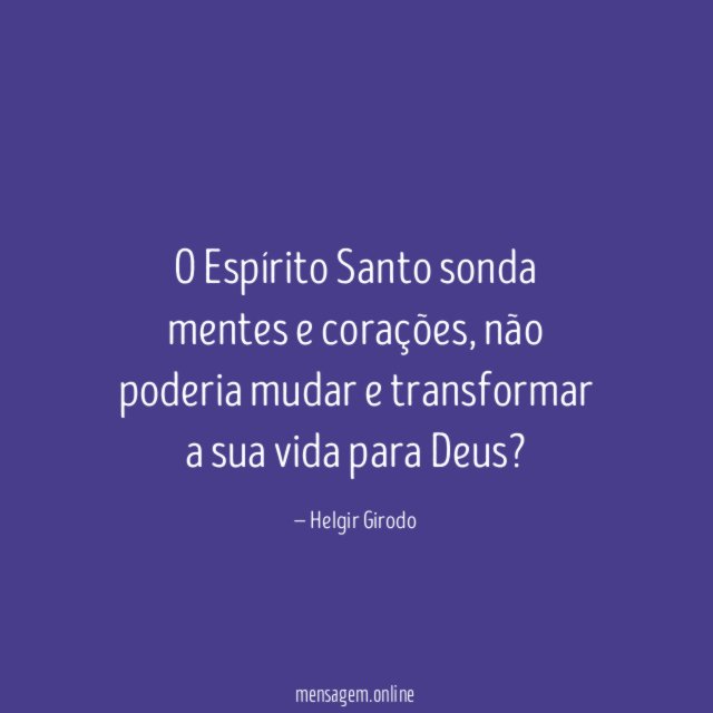 O Espírito Santo sonda mentes e corações