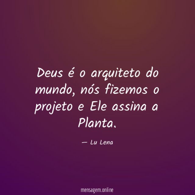 Deus é o arquiteto do mundo