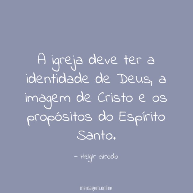 A igreja deve ter a identidade de Deus