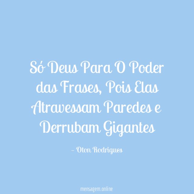 Só Deus Para O Poder das Frases