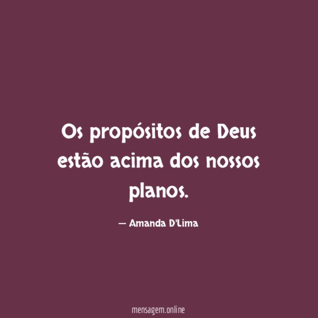 Os propósitos de Deus estão acima dos nossos planos