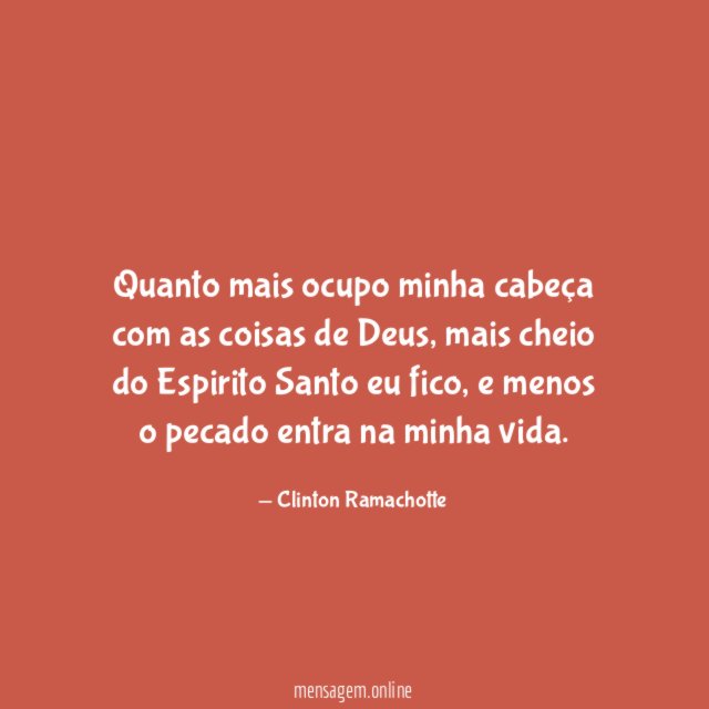 Quanto mais ocupo minha cabeça com as coisas de Deus