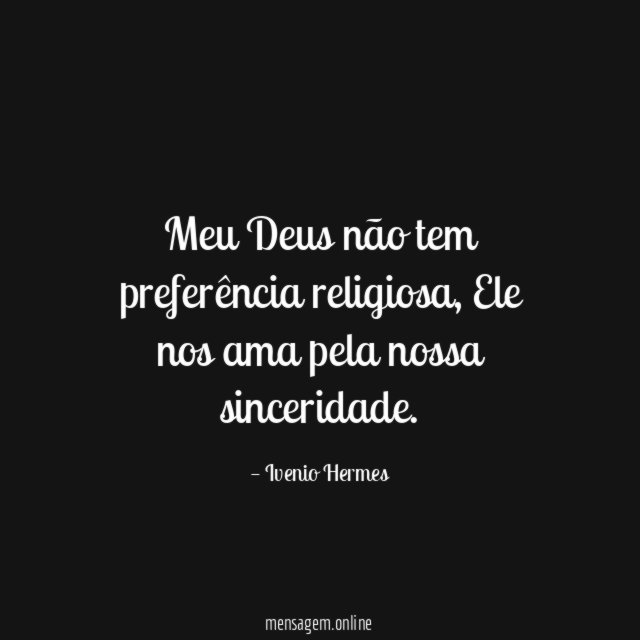 Meu Deus não tem preferência religiosa