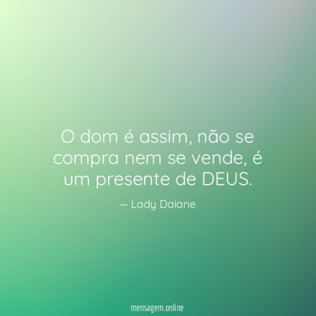 O dom é assim