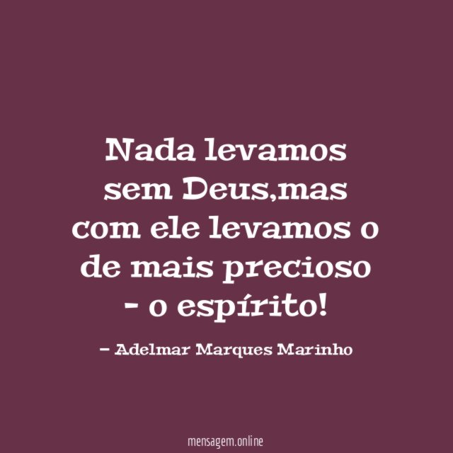 Nada levamos sem Deus