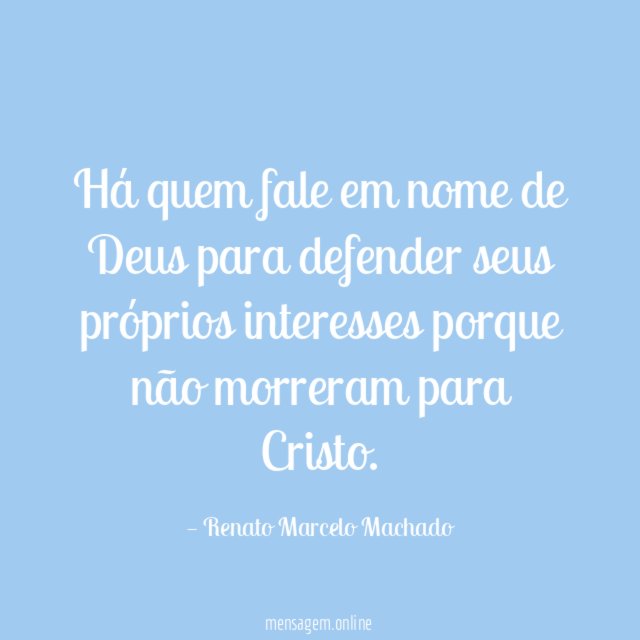 Há quem fale em nome de Deus para